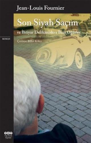 Son Siyah Saçım ve İhtiyar Delikanlılara Bazı Öğütler | Kitap Ambarı