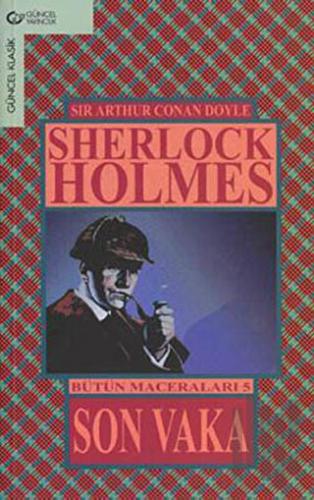 Son Vaka / Sherlock Holmes - Bütün Maceraları 5
