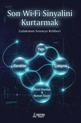 Son Wi-fi Sinyalini Kurtarmak - Galaksinin Senaryo Rehberi