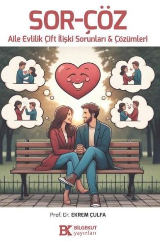 Sor - Çöz: Aile Evlilik Çift İlişki Sorunları & Çözümleri