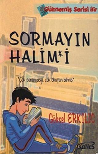 Sormayın Halim*i