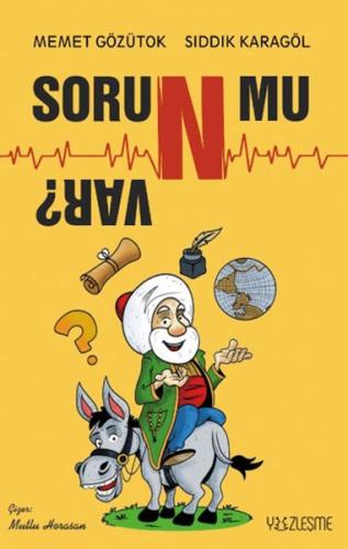 Soru/n/ mu Var?