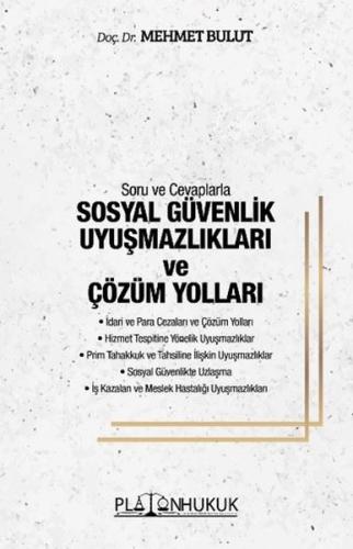Soru ve Cevaplarla Sosyal Güvenlik Uyuşmazlıkları ve Çözüm Yolları | K