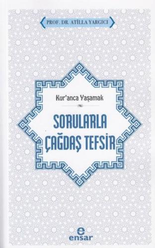 Sorularla Çağdaş Tefsir - Kur'anla Yaşamak