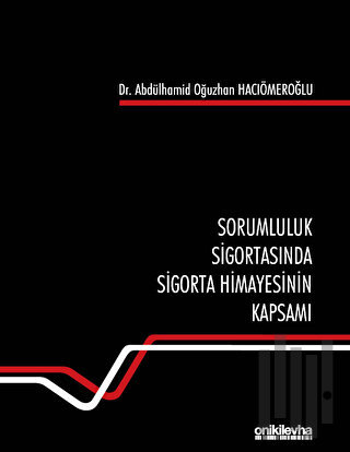 Sorumluluk Sigortasında Sigorta Himayesinin Kapsamı (Ciltli)