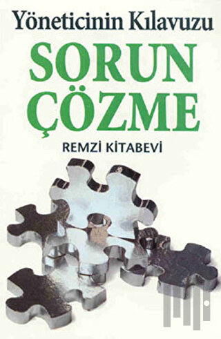 Sorun Çözme Yöneticinin Kılavuzu