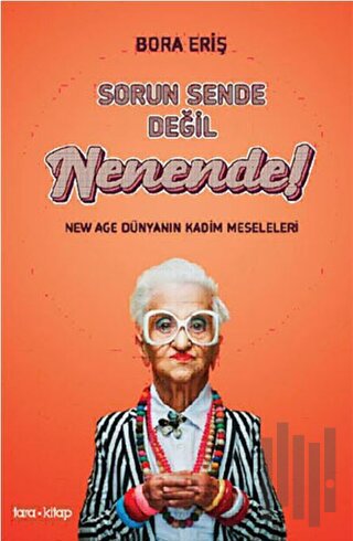 Sorun Sende Değil Nenende !