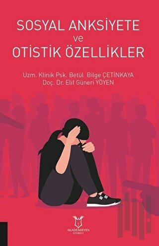 Sosyal Anksiyete ve Otistik Özellikler