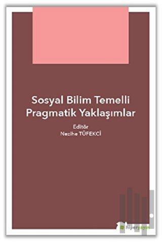 Sosyal Bilim Temelli Pragmatik Yaklaşımlar