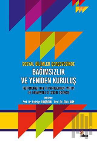 Sosyal Bilimler Çerçevesinde Bağimsizlik ve Yeniden Kuruluş