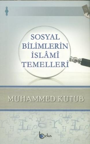 Sosyal Bilimlerin İslami Temelleri | Kitap Ambarı