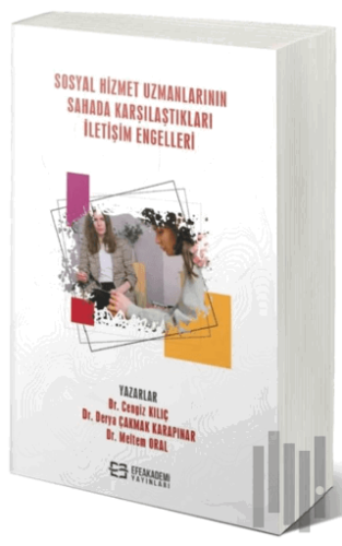 Sosyal Hizmet Uzmanlarının Sahada Karşılaştıkları İletişim Engelleri