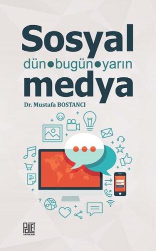 Sosyal Medya - Dün Bugün Yarın | Kitap Ambarı