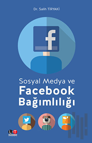 Sosyal Medya ve Facebook Bağımlılığı