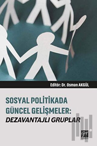 Sosyal Politikada Güncel Gelişmeler: Dezavantajlı Gruplar
