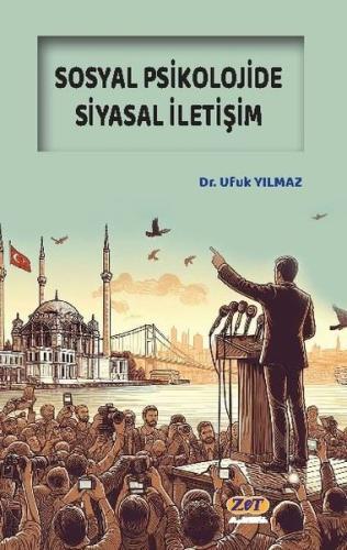Sosyal Psikolojide Siyasal İletişim | Kitap Ambarı