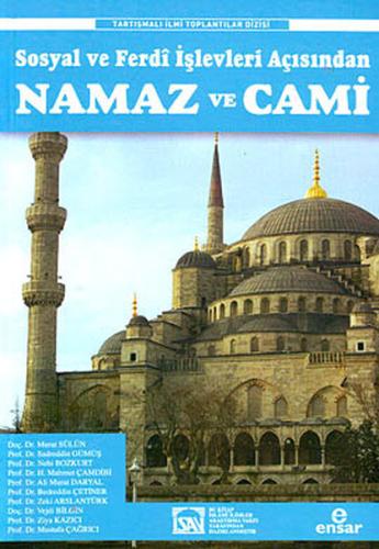 Sosyal ve Ferd İşlevleri Açısından Namaz ve Cami