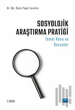 Sosyolojik Araştırma Pratiği: Temel Konu ve Sorunlar