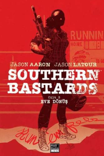 Southern Bastards Cilt 3 - Eve Dönüş | Kitap Ambarı