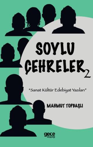Soylu Çehreler 2 - Sanat Kültür Edebiyat Yazıları