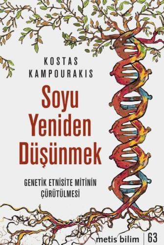 Soyu Yeniden Düşünmek - Genetik Etnisite Mitinin Çürütülmesi | Kitap A