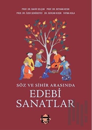 Söz ve Sihir Arasında Edebi Sanatlar | Kitap Ambarı