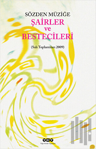 Sözden Müziğe: Şairler ve Bestecileri