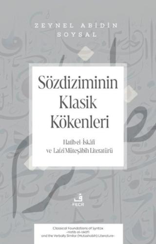 Sozdiziminin Klasik Kokenleri - Hatiib el-Iskaafii ve Lafzii Mutesaabih Literaturu