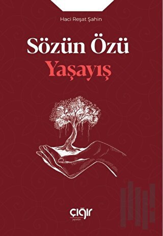 Sözün Özü - Yaşayış