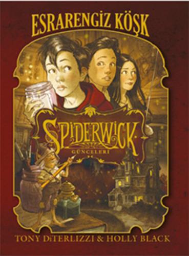 Spiderwick Günceleri 1 -  Esrarengiz Köşk