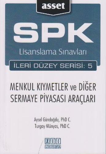 SPK Lisanslama Sınavları İleri Düzey Serisi: 5 Menkul Kıymetler ve Diğer Sermaye Piyasası Araçları