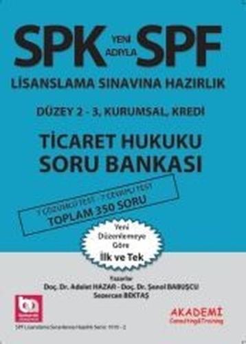 SPK Lisaslama Sınavlarına Hazırlık Düzey 2 - 3 Ticaret Hukuku Soru Bankası