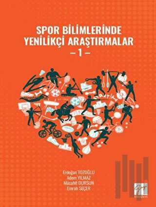 Spor Bilimlerinde Yenilikçi Araştırmalar - 1
