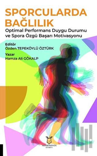 Sporcularda Bağlılık Optimal Performans Duygu Durumu ve Spora Özgü Başarı Motivasyonu