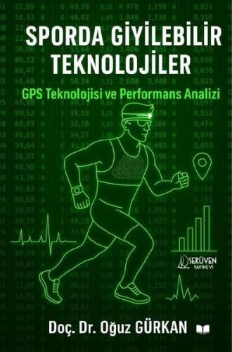 Sporda Giyilebilir Teknolojiler - GPS Teknolojisi ve Performans Analizi