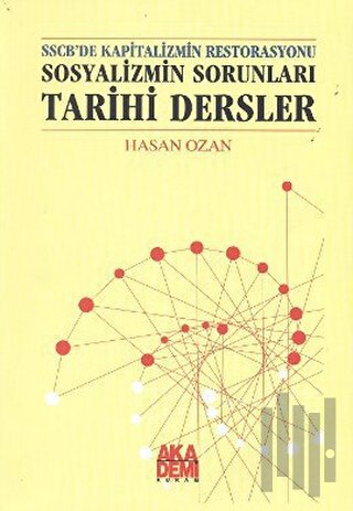 SSCB’de Kapitalizmin Restorasyonu - Sosyalizmin Sorunları - Tarihi Dersler