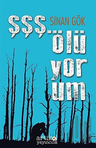 Şşş... Ölüyorum