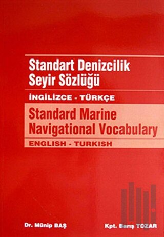 Standart Denizcilik Seyir Sözlüğü / İngilizce - Türkçe