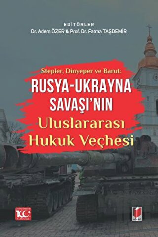 Stepler, Dinyeper ve Barut: Rusya - Ukrayna Savaşı'nın Uluslararası Hu