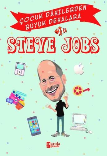 Steve Jobs - Çocuk Dahilerden Büyük Dehalara | Kitap Ambarı