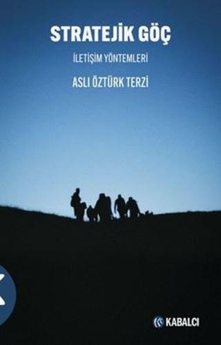 Strateji̇k Göç-İletişim Yöntemleri | Kitap Ambarı