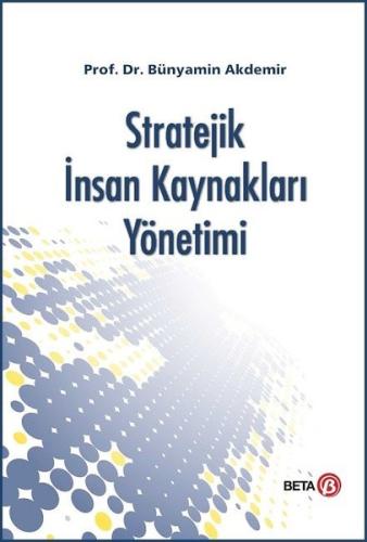 Stratejik İnsan Kaynakları Yönetimi