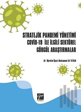 Stratejik Pandemi Yönetimi Covid-19 ile İlgili Sektörel Görgül Araştırmalar