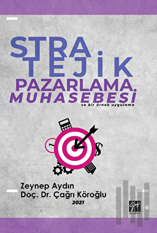 Stratejik Pazarlama Muhasebesi ve Bir Örnek Uygulama