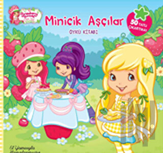 Strawberry Shortcake Çilek Kız Minicik Aşçılar(El Yazısı İle)