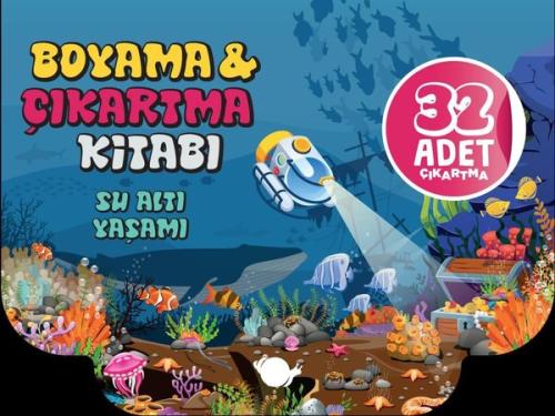 Su Altı Yaşamı - Boyama ve Çıkartma Kitabı - 32 Adet Çıkartma | Kitap 
