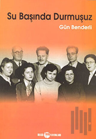 Su Başında Durmuşuz