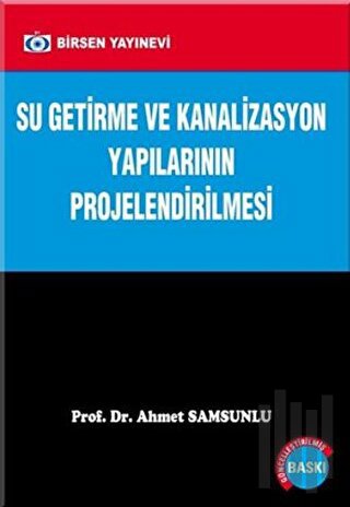 Su Getirme ve Kanalizasyon Yapılarının Projelendirilmesi