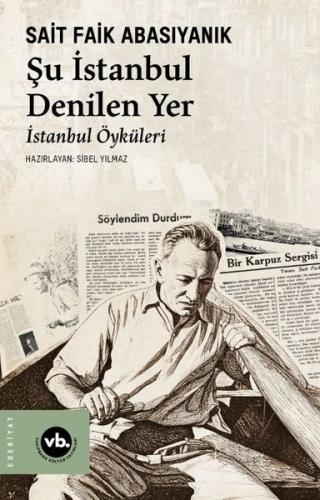 Şu İstanbul Denilen Yer-İstanbul Öyküleri