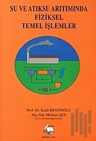 Su ve Atıksu Arıtımında Fiziksel Temel İşlemler